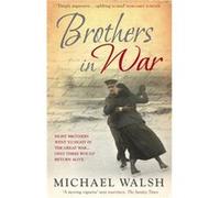 Brothers in War by Michael Walsh Paperback Book Michael Walsh (Auteur)