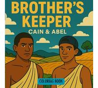 Brother's Keeper: Cain & Abel