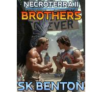 Brothers NECROTERRA II, #2 - SK Benton - Steve Benton - ebook (ePub) - Livre