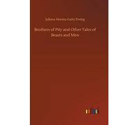 Brothers Of Pity And Other Tales Of Beasts And Men