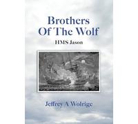 Brothers Of The Wolf: HMS Jason