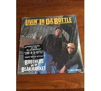 Brothers Uv Da Blackmarket - Livin in Da Bottle [Vinyl LP]