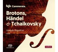 Brotons, Händel & Tchaikovsky / Cammerata Sacd