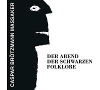 Brotzmann, Caspar -Massaker- - Der Abend Der Schwarzen Folklore