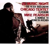 Brotzmann Chicago Tentet - Be Music, Night