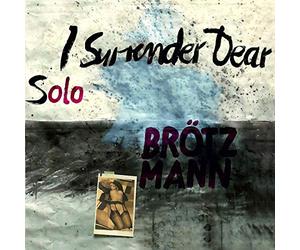 Brotzmann, Peter - I Surrender Dear