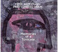 Brotzmann Peter - Memories of a Tunicate [Import]