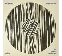 Brotzmann - ...the Worse the Better