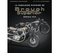 La Fabuleuse Histoire De Brough Superior Depuis 1919 - Avec 1 Dvd (1 Blu-Ray)