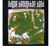 Broughton,Edgar Band - Bandages&Chilly Mornings