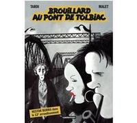 Brouillard au pont de Tolbiac Léo Malet (Auteur), Jacques Tardi (Dessinateur), Jacques Tardi (Scénario)