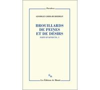 Brouillards De Peines Et De Désirs - Fait D'affects, 1