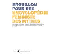 Brouillon pour une encyclopédie féministe des mythes - Manon Berthier - Ixe - broché - Essai
