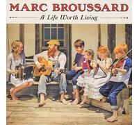 Broussard, Marc - Life Worth Living [Import]