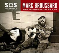 MARC BROUSSARD - S.O.S.2: SAVE OUR SOUL: SOUL ON A MISSION CD NEUF