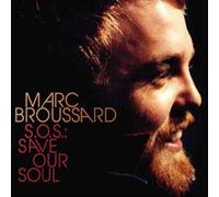 Broussard, Marc - S.O.S.: Save Our Soul by Marc Broussard (CD) by Broussard, Marc (2007) Audio CD