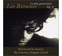 Brouwer, Leo - La Obra 5