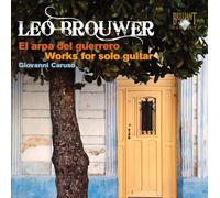 El Arpa Del Guerrero : Oeuvres Pour Guitare Solo