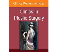 Brow Lift: An Issue of Clinics in Plastic Surgery