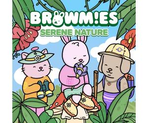 Browmies Serene Nature Coloring Book: Simple and Super Cute Designs for Both Adults and Kids. Includes Cute Forests, Jungles, Flowers, Mushrooms, etc. ... to Calm Your Mind and Unleash Creativity.
