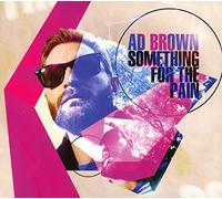 Brown, Ad - Something for the Pain