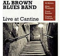Brown, Al -Blues Band- - Live at Cantine