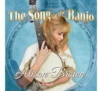Alison Brown - Alison Brown Song of The Banjo