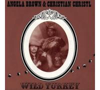 Brown,Angela & Christl,Chris - Wild Turkey [Import]