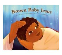Brown Baby Jesus by Dorena Williamson Dorena Williamson (Auteur)