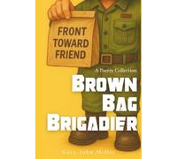 Brown Bag Brigadier: Author Edition