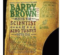 Brown, Barry -Meets the Scientist- - at King Tubby'S with The Roots Radics [Import]