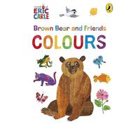 Brown Bear and Friends: Colours: The perfect introduction for little ones learning about colours