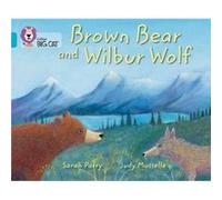 Brown Bear and Wilbur Wolf: Band 07/Turquoise