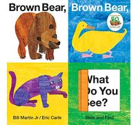 Brown Bear, Brown Bear, What Do You See? Slide and Find Martin, Bill, Carle, Eric (Auteur)