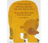Brown Bear, Brown Bear, What Do You See? In Vietnamese and English