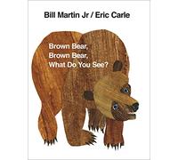 Brown Bear, Brown Bear, What Do You See?: The classic children's book, perfect for early readers