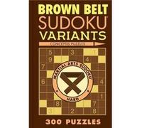 Brown Belt Sudoku Variants by Conceptis Puzzles Conceptis Puzzles (Auteur)