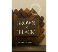 BROWN ≠ “BLACK”: Words Spend You: A Brown-Skinned Manifesto on Names, Peace, and Building Clean