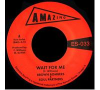 Brown Bombers & Soul Partners - Wait for Me