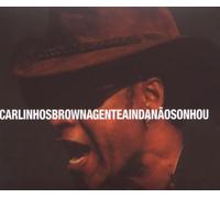 Brown, Carlinhos - A Gente Ainda Nao Sonhou [Import]