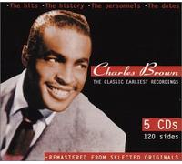 Brown, Charles - The Classic Earliest Recordi [Import]
