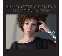 BROWN,CHASTITY - Silhouette Of Sirens