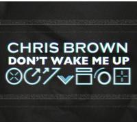Brown, Chris - Don't Wake Me Up [Import]