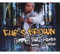 Brown, Chris - Gimme That Remix Featuring Lil [Import]
