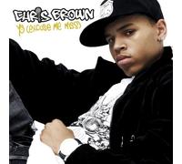 Brown, Chris - Yo (Excuse Me Miss) [Import]