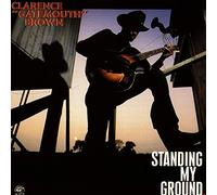 Clarence 'Gatemout' Brown – Standing My Ground – Importé – Alligator