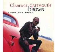 Clarence Gatemouth Brown – Long Way Home