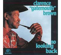 Clarence Gatemouth Brown – No Looking Back – Alligator