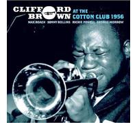 Brown, Clifford - At the Cotton Club 1956
