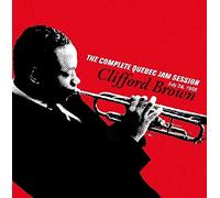 Brown, Clifford - Complete Quebec Jam..